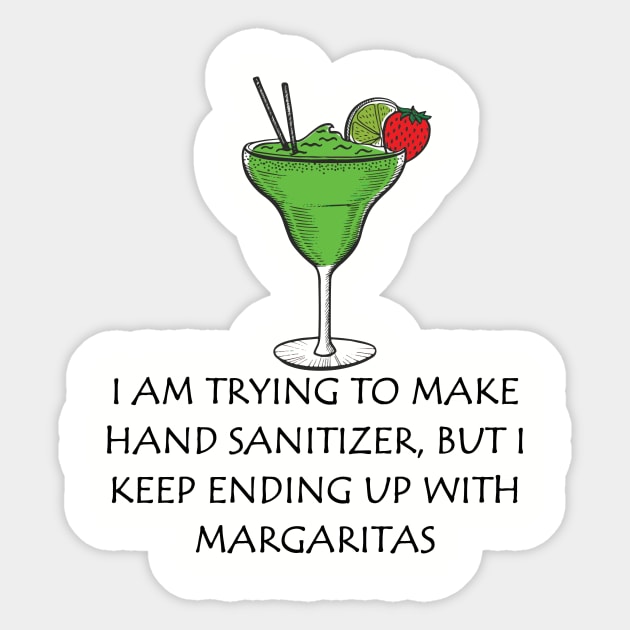 I'm Trying To Make Hand Sanitizer, But I Keep Ending up with Margaritas Sticker by VintageArtwork